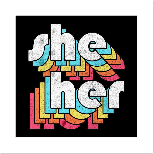 She/Her Pronoun /// Retro Style Design Wall Art by DankFutura